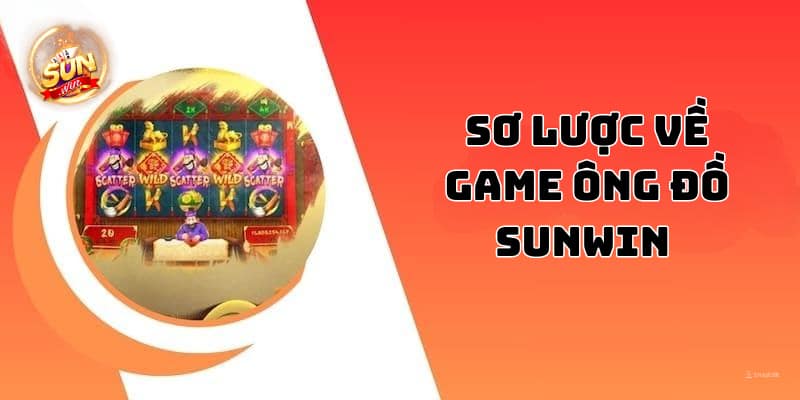 Sơ lược về game ông đồ sunwin 