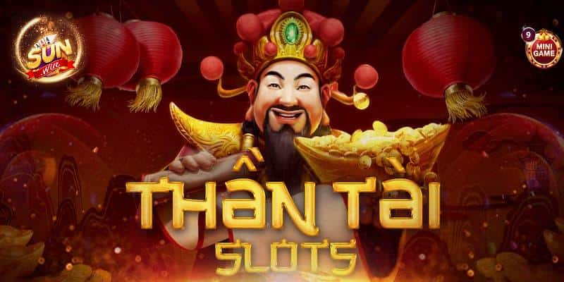 Giới thiệu slot game Thần Tài Sunwin